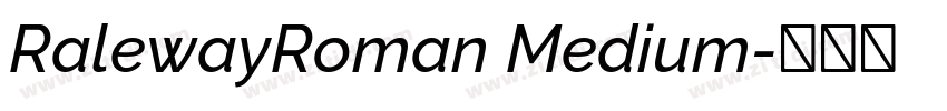 RalewayRoman Medium字体转换 RalewayRoman Medium字体转换